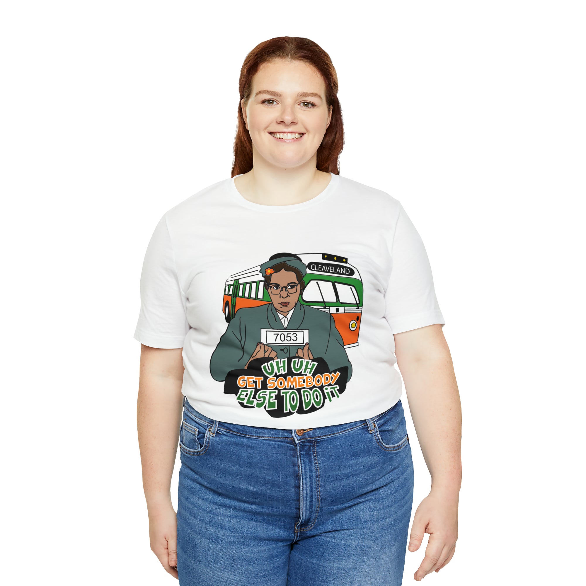 Rosa Park - Get Somebody Else to Do It - Unisex Jersey Short Sleeve Tee