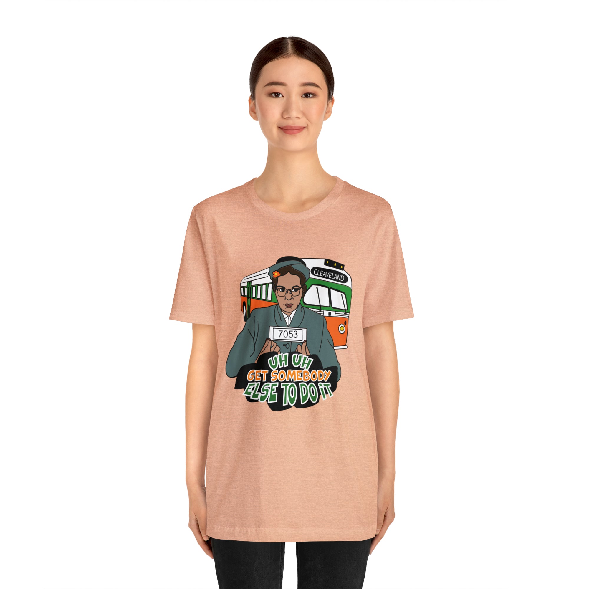 Rosa Park - Get Somebody Else to Do It - Unisex Jersey Short Sleeve Tee