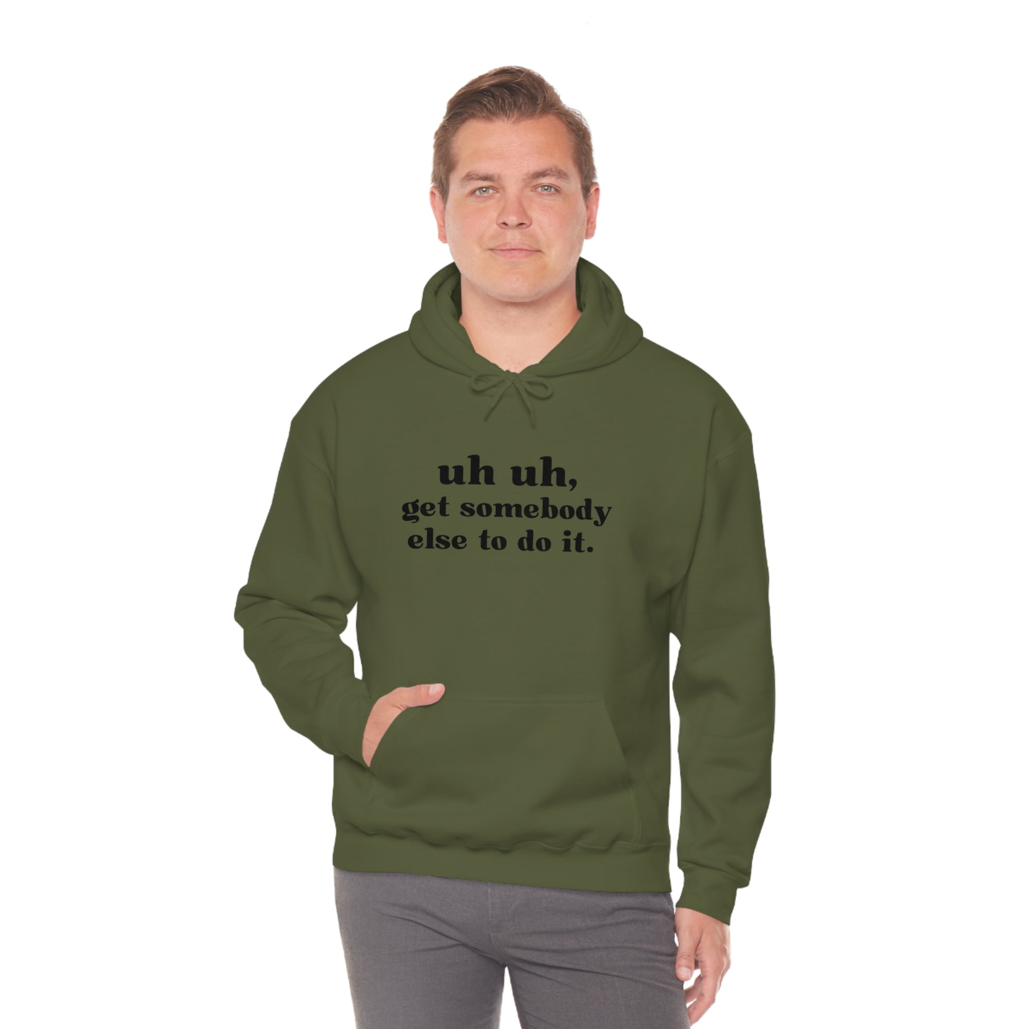 Uh Uh Get Somebody Else to do it - Unisex Heavy Blend™ Hooded Sweatshirt (Black Ink)
