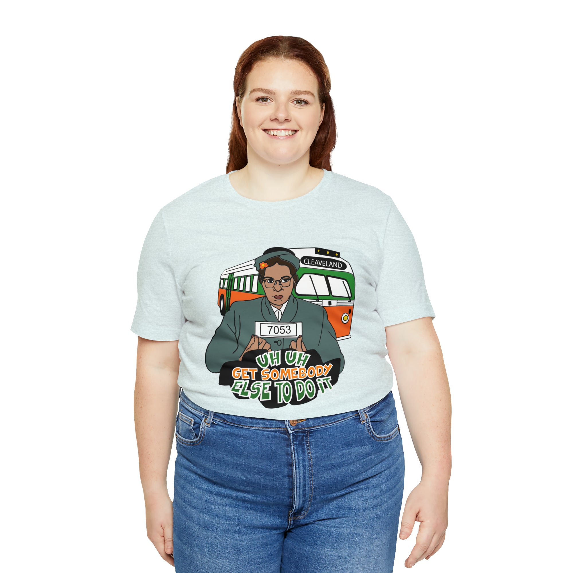 Rosa Park - Get Somebody Else to Do It - Unisex Jersey Short Sleeve Tee