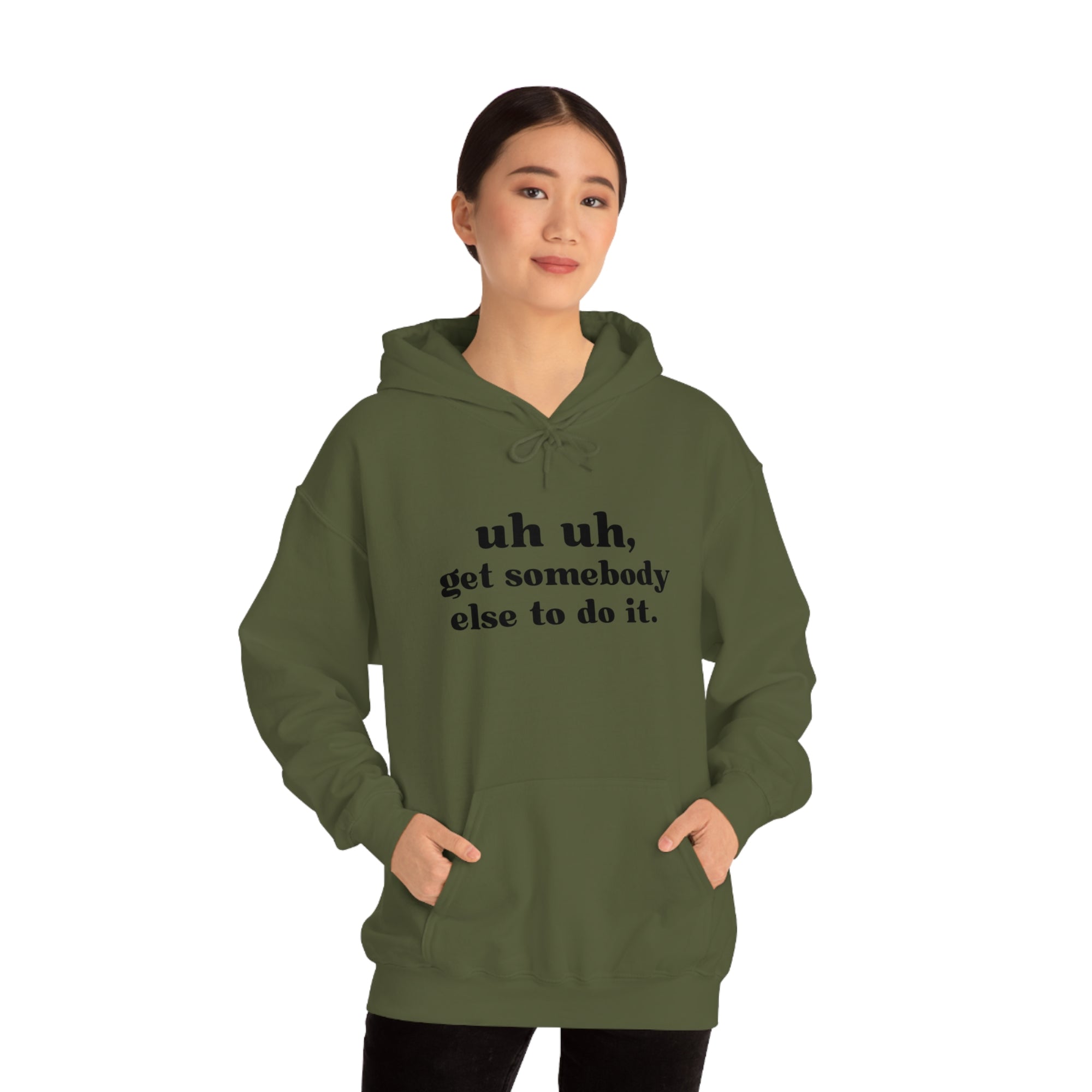 Uh Uh Get Somebody Else to do it - Unisex Heavy Blend™ Hooded Sweatshirt (Black Ink)