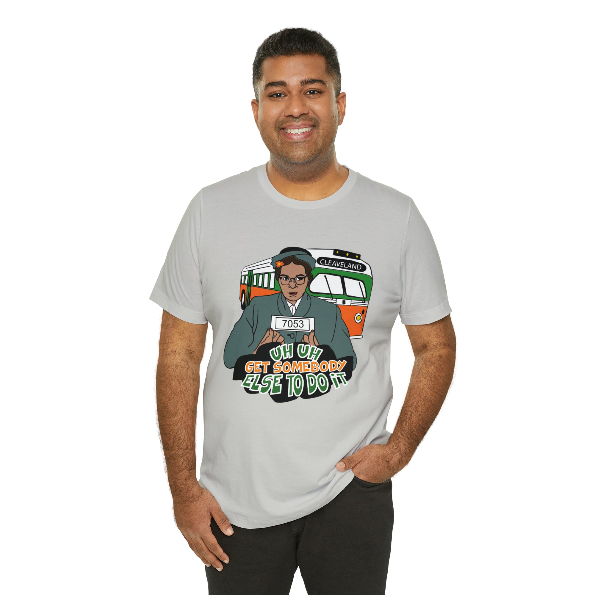 Rosa Park - Get Somebody Else to Do It - Unisex Jersey Short Sleeve Tee