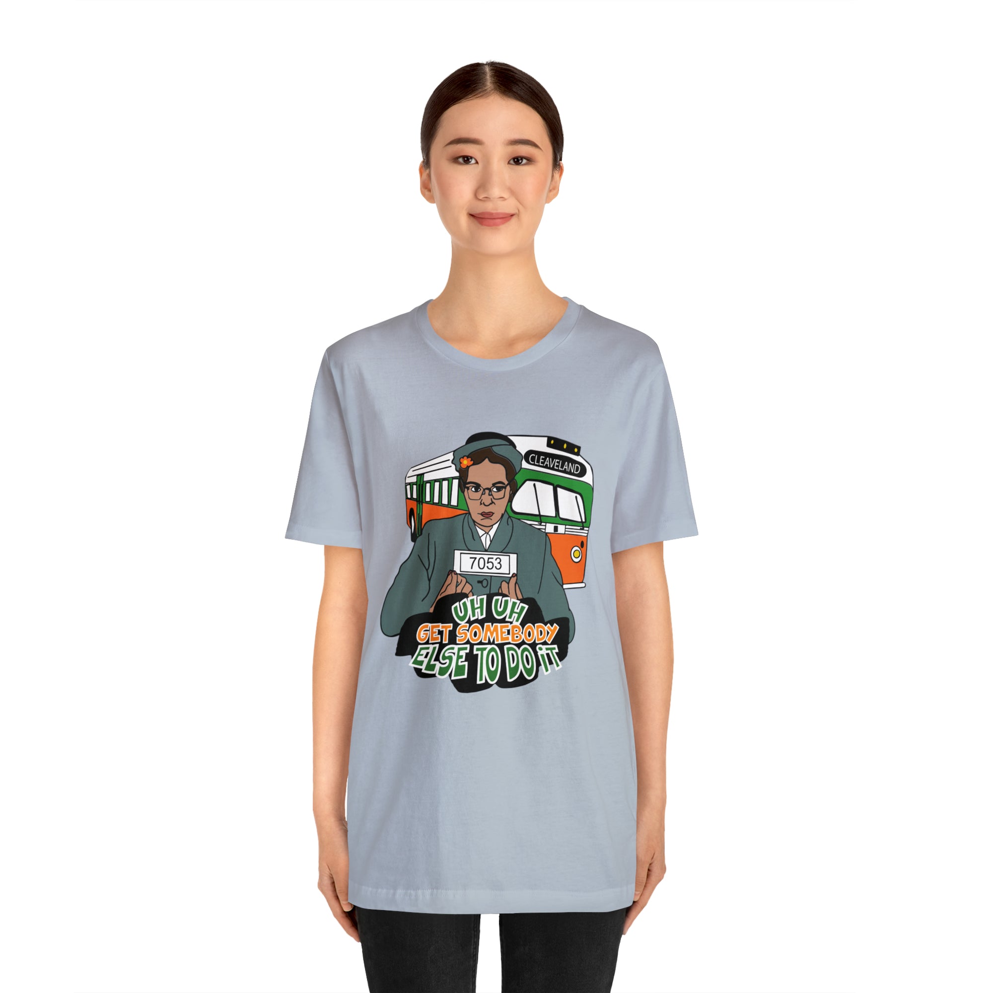 Rosa Park - Get Somebody Else to Do It - Unisex Jersey Short Sleeve Tee