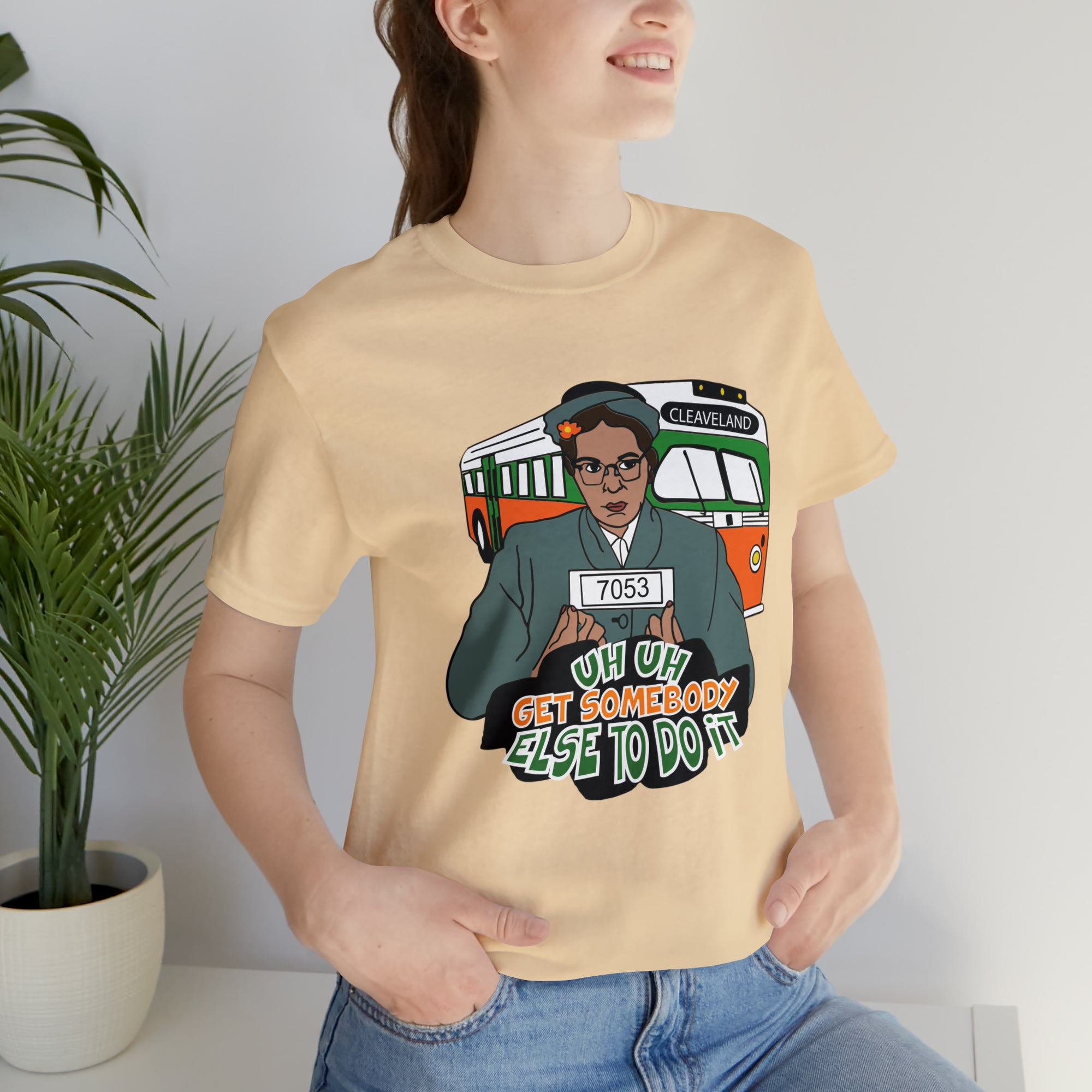 Rosa Park - Get Somebody Else to Do It - Unisex Jersey Short Sleeve Tee