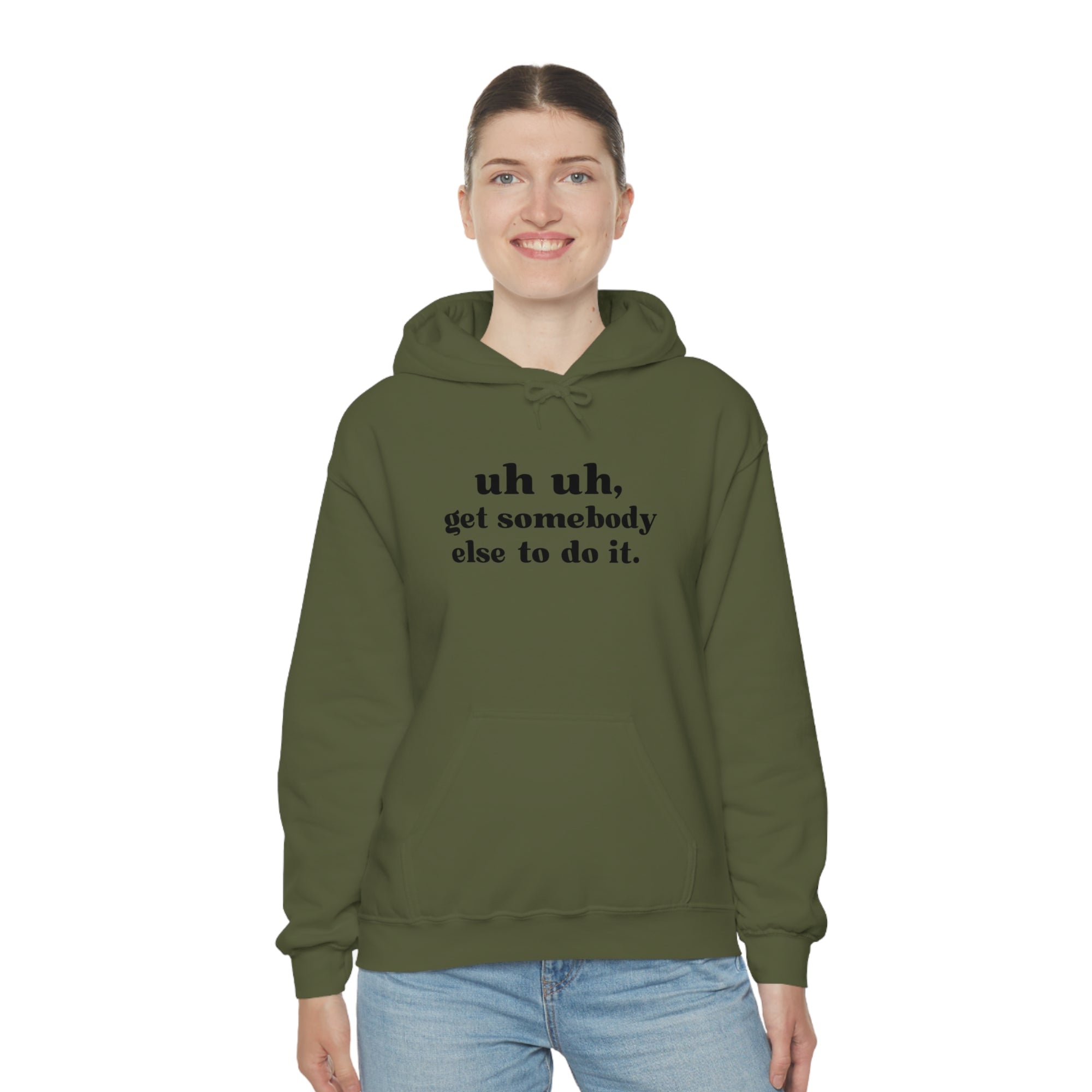Uh Uh Get Somebody Else to do it - Unisex Heavy Blend™ Hooded Sweatshirt (Black Ink)