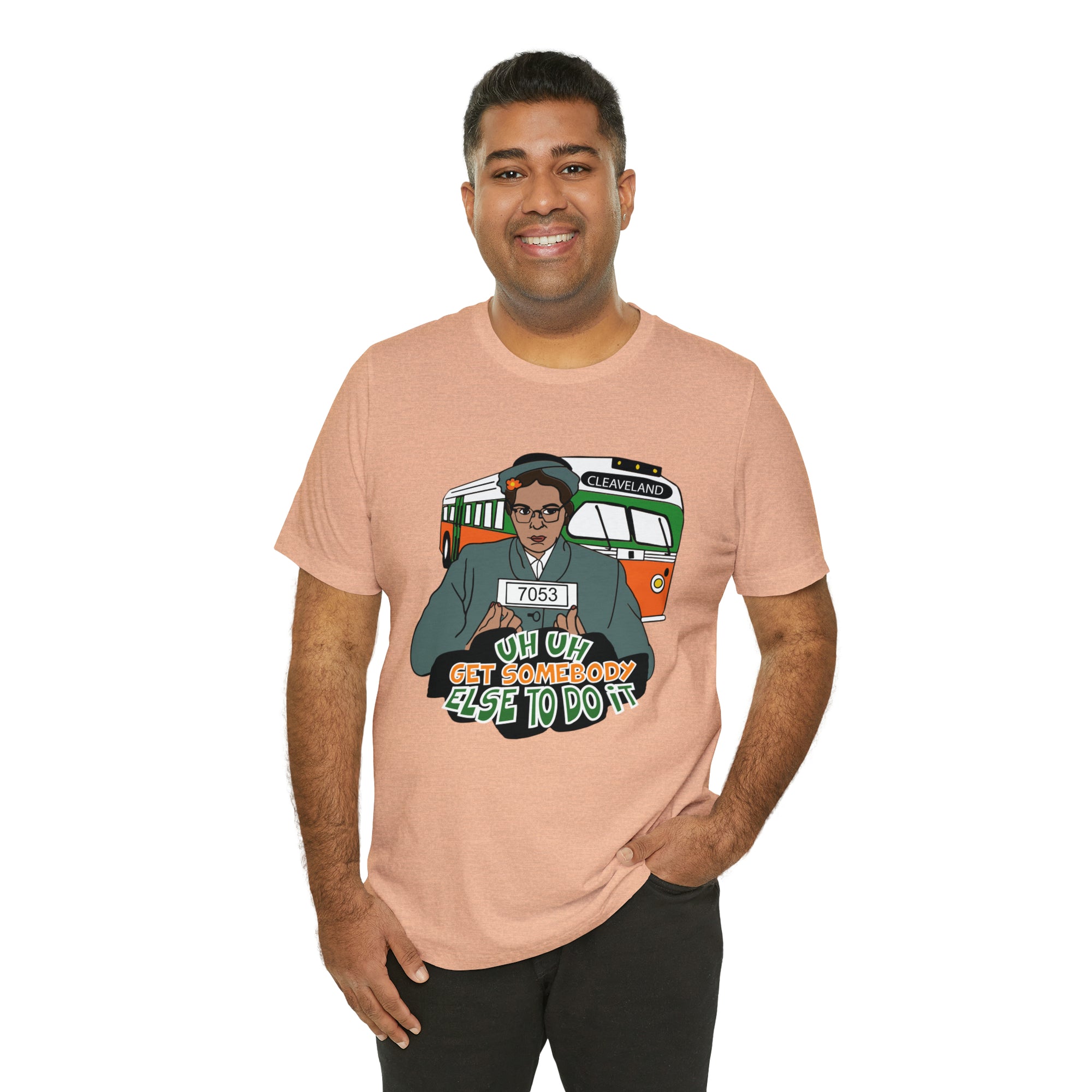 Rosa Park - Get Somebody Else to Do It - Unisex Jersey Short Sleeve Tee