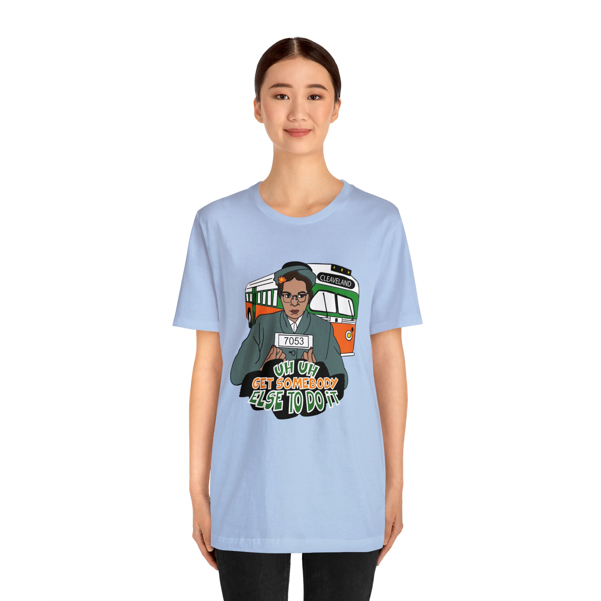Rosa Park - Get Somebody Else to Do It - Unisex Jersey Short Sleeve Tee