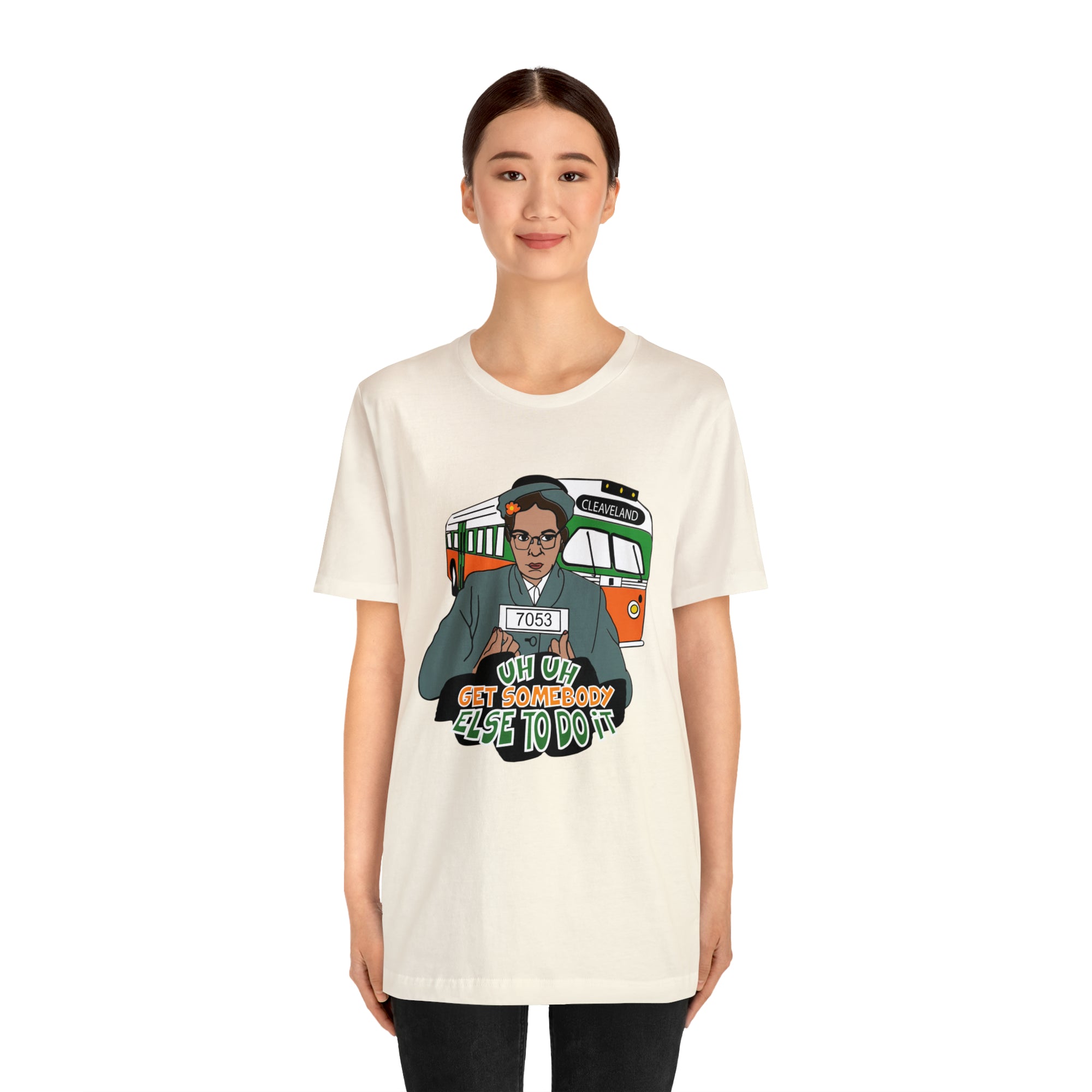 Rosa Park - Get Somebody Else to Do It - Unisex Jersey Short Sleeve Tee