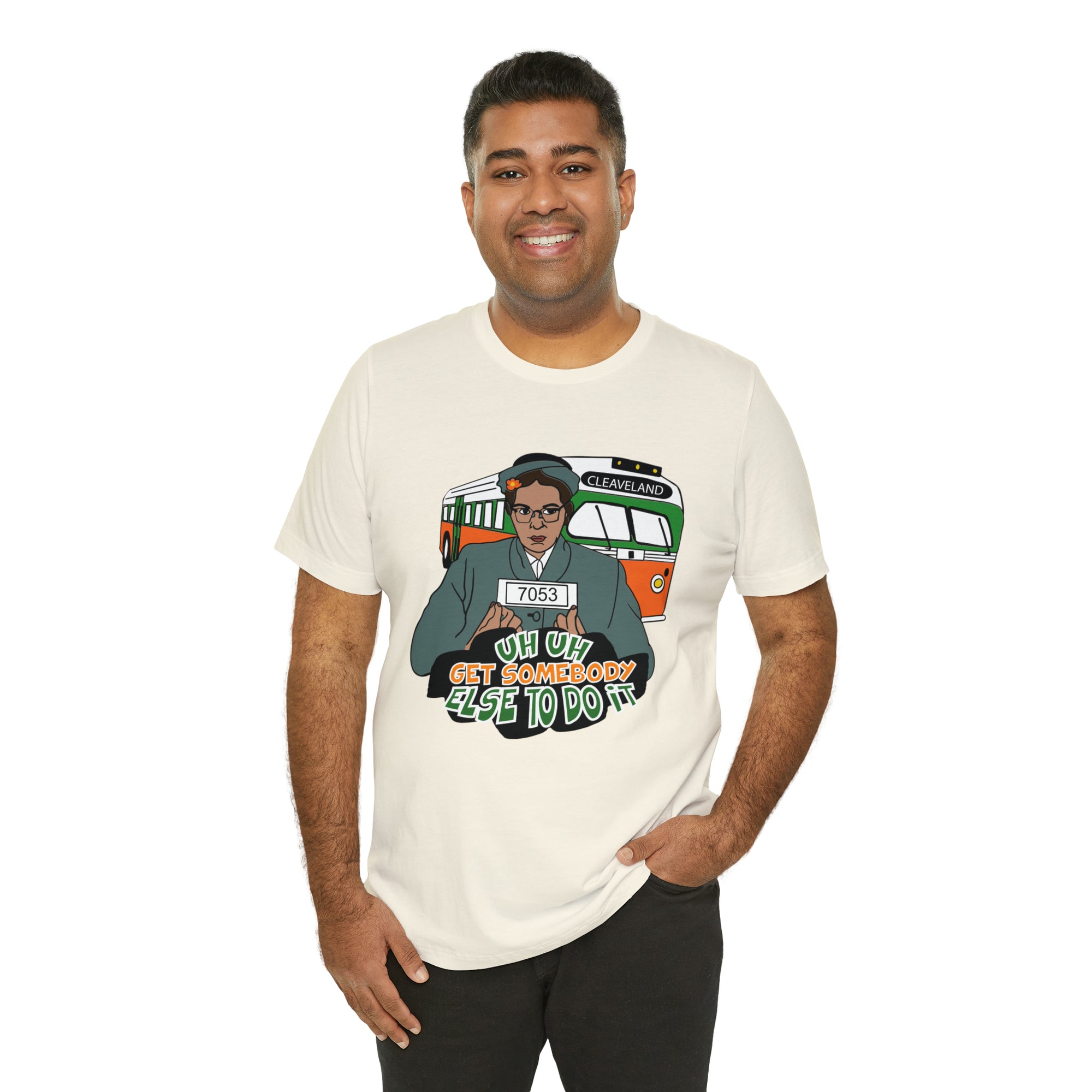 Rosa Park - Get Somebody Else to Do It - Unisex Jersey Short Sleeve Tee