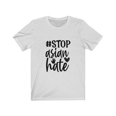 Stop Asian Hate - Unisex Jersey Short Sleeve Tee