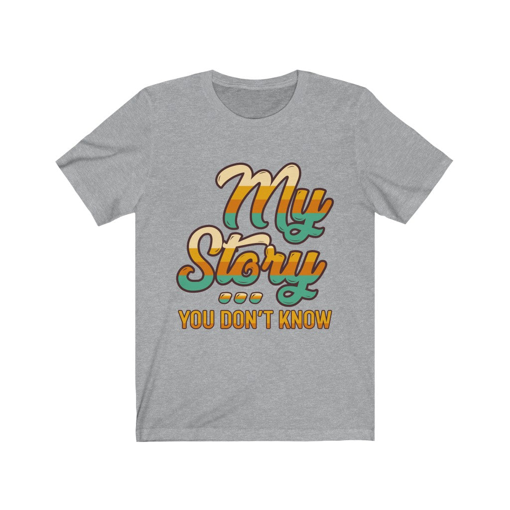 My Story - Unisex Jersey Short Sleeve Tee