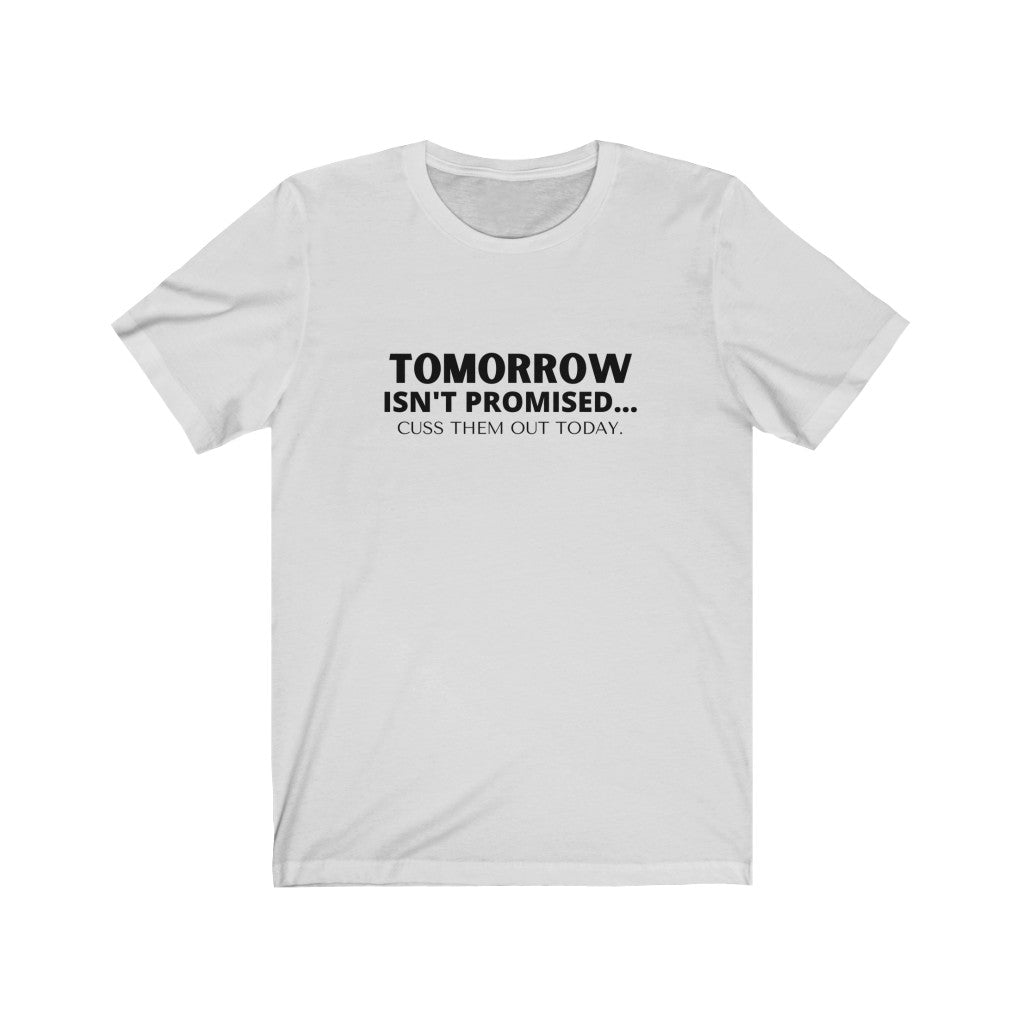 Tomorrow Unisex Jersey Short Sleeve Tee