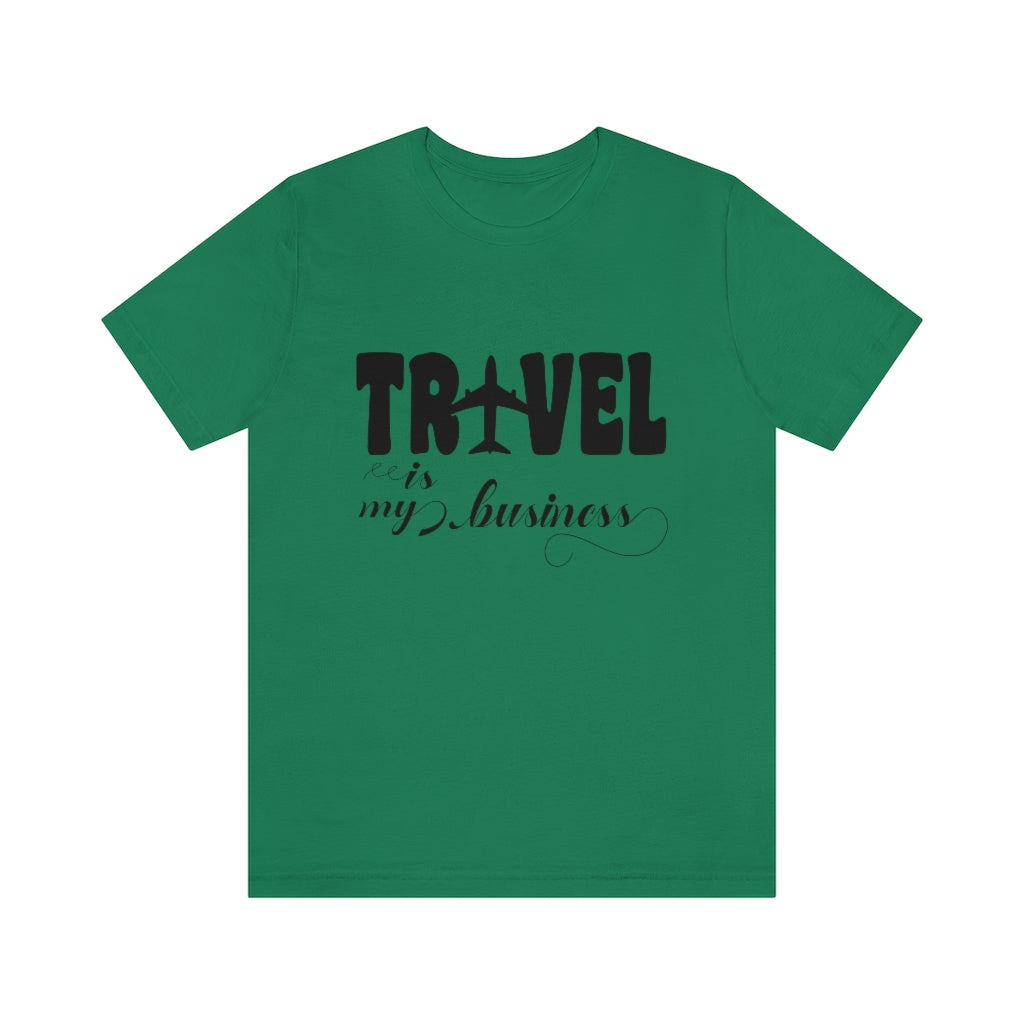 Travel Is my Business Unisex Jersey Short Sleeve Tee
