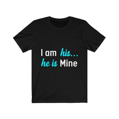 I am his - Unisex Jersey Short Sleeve Tee