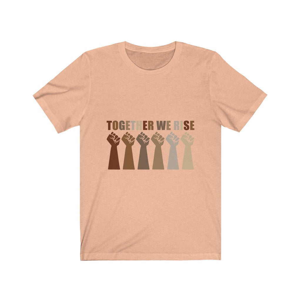 Together We Rise - Unisex Jersey Short Sleeve Tee