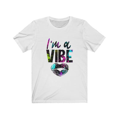 I'm a Vibe 3 - Unisex Jersey Short Sleeve Tee