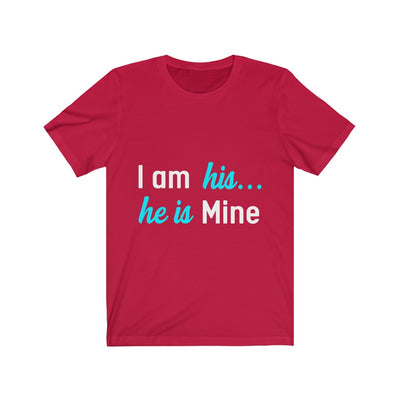 I am his - Unisex Jersey Short Sleeve Tee