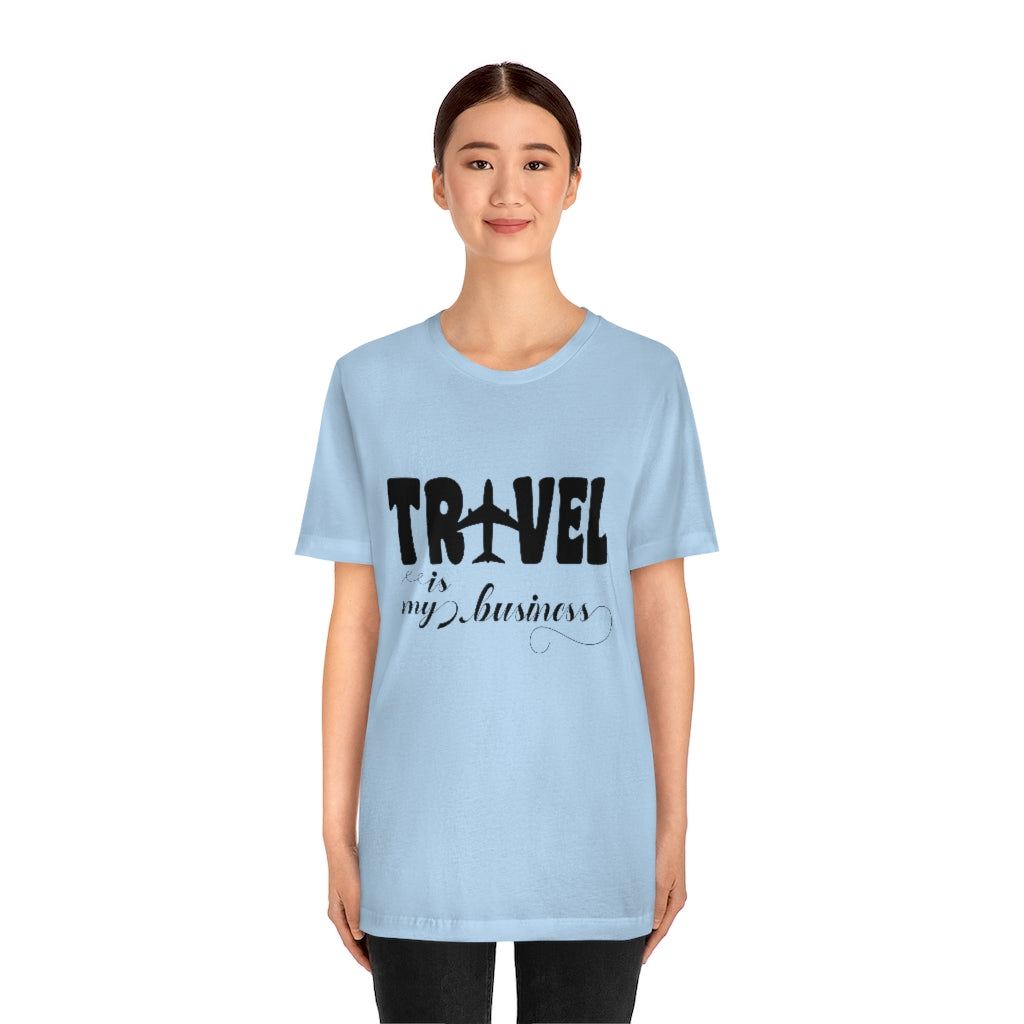 Travel Is my Business Unisex Jersey Short Sleeve Tee