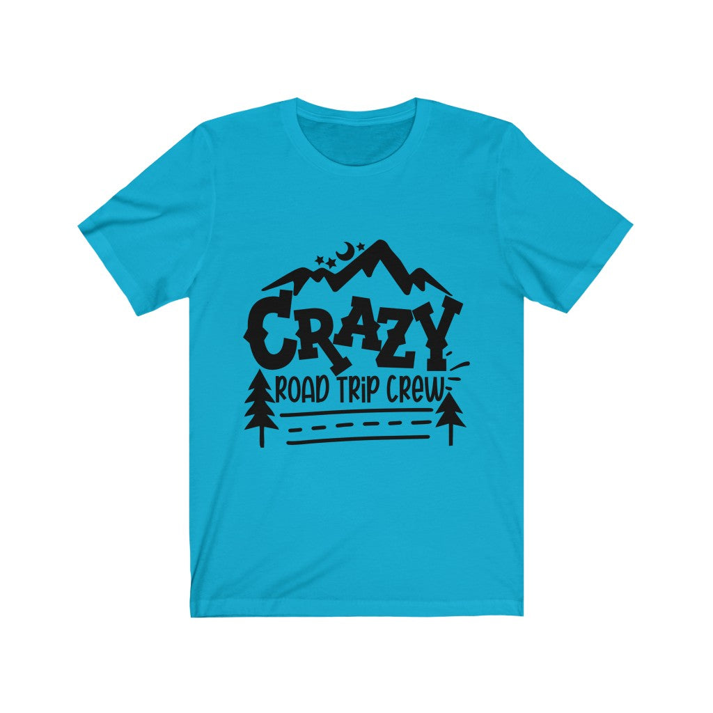 Crazy Road Trip Crew - Unisex Jersey Short Sleeve Tee