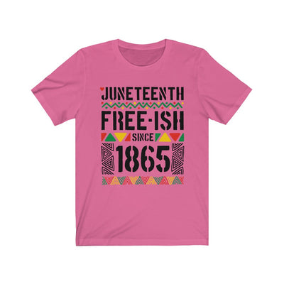 Juneteenth Freeish - Unisex Jersey Short Sleeve Tee