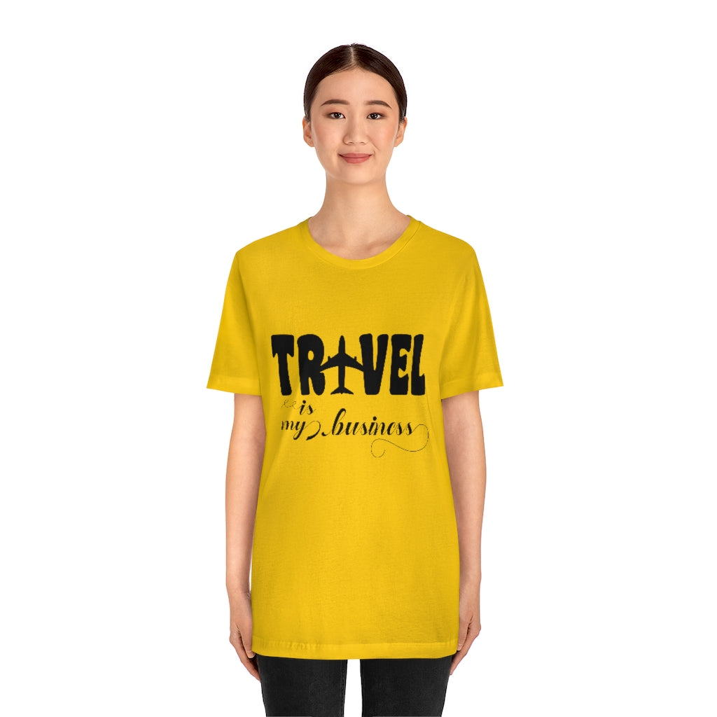 Travel Is my Business Unisex Jersey Short Sleeve Tee