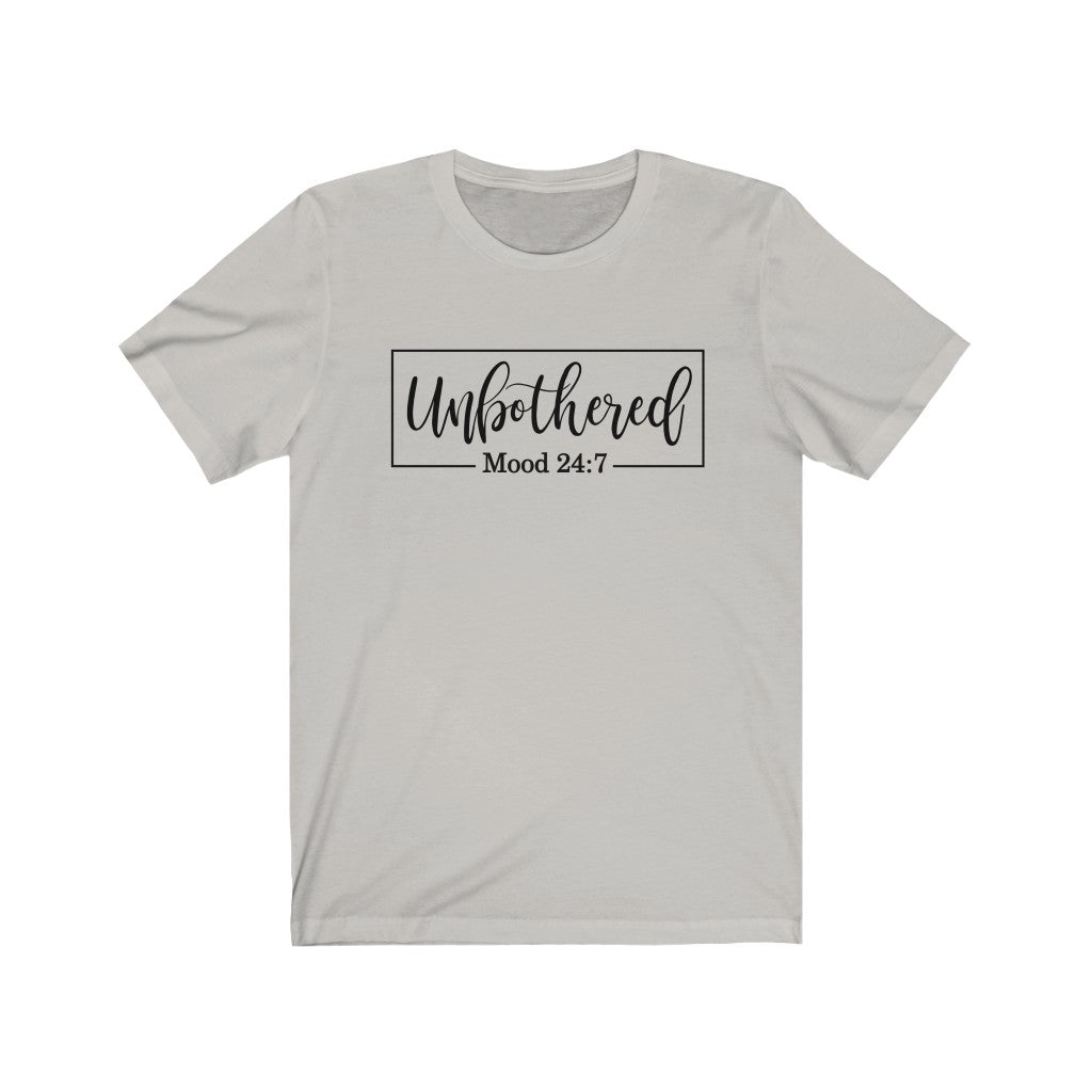 Unbothered Unisex Jersey Short Sleeve Tee