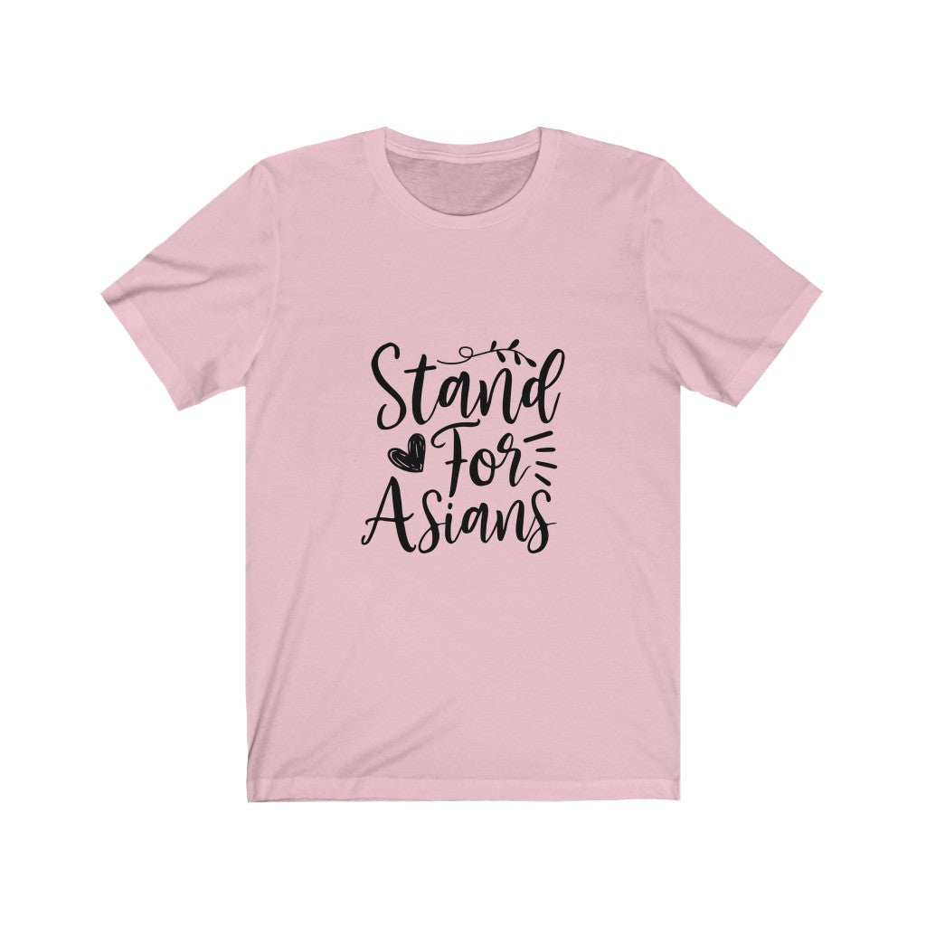 Stand For Asians - Unisex Jersey Short Sleeve Tee