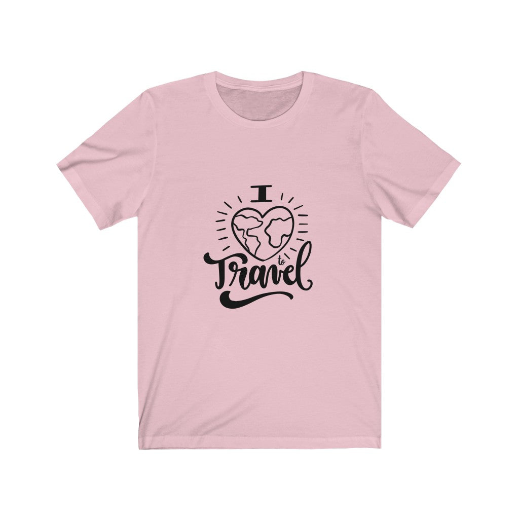 I love to travel - Unisex Jersey Short Sleeve Tee