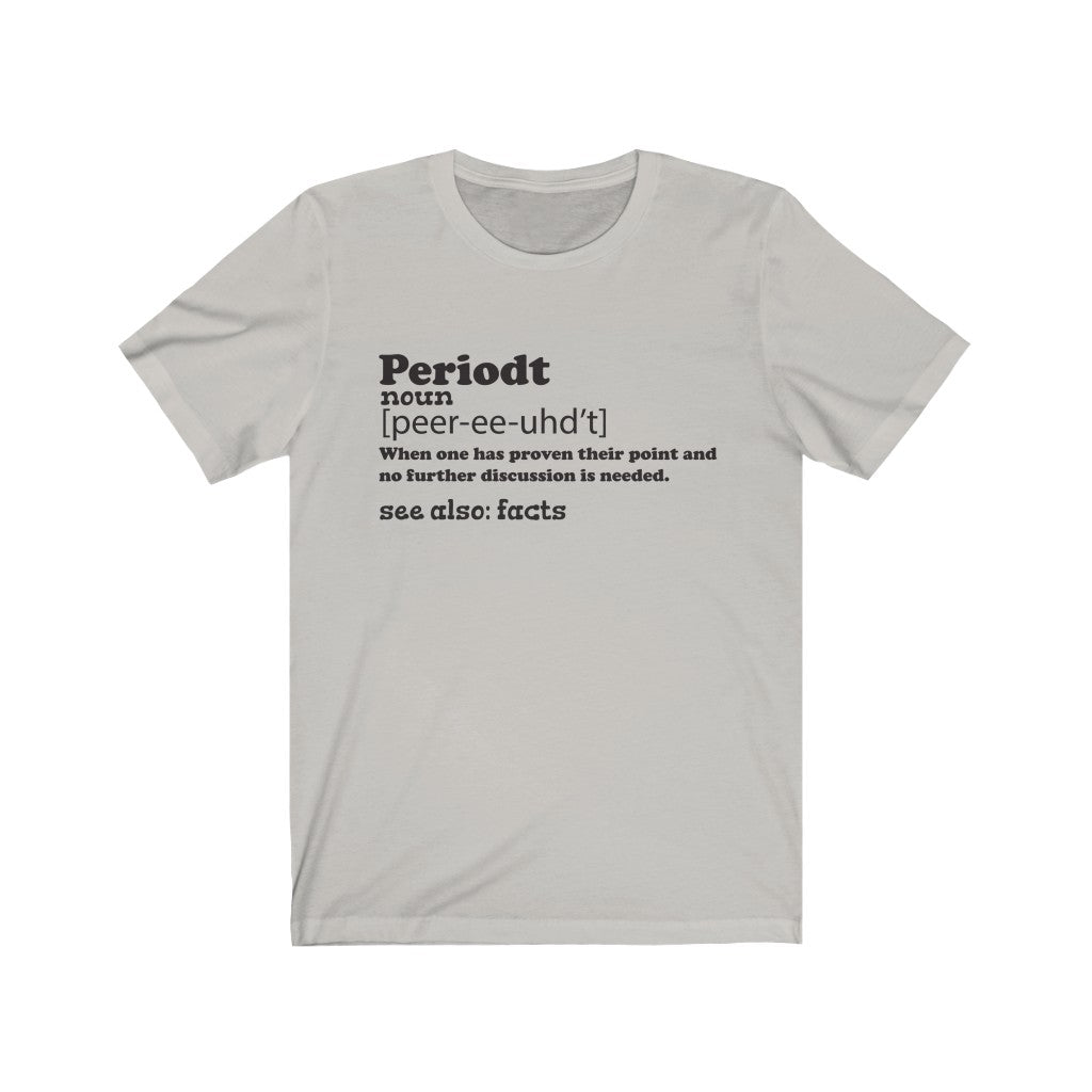 Periodt Unisex Jersey Short Sleeve Tee