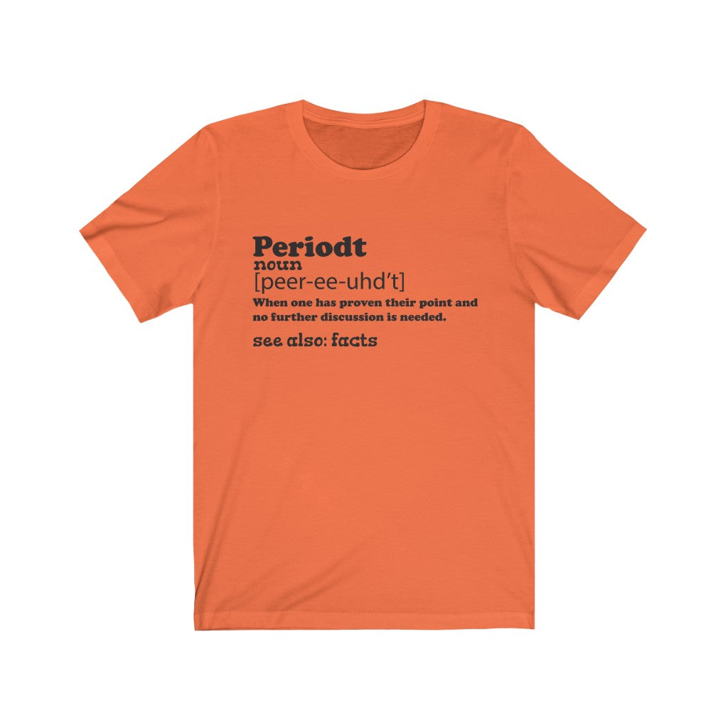 Periodt Unisex Jersey Short Sleeve Tee