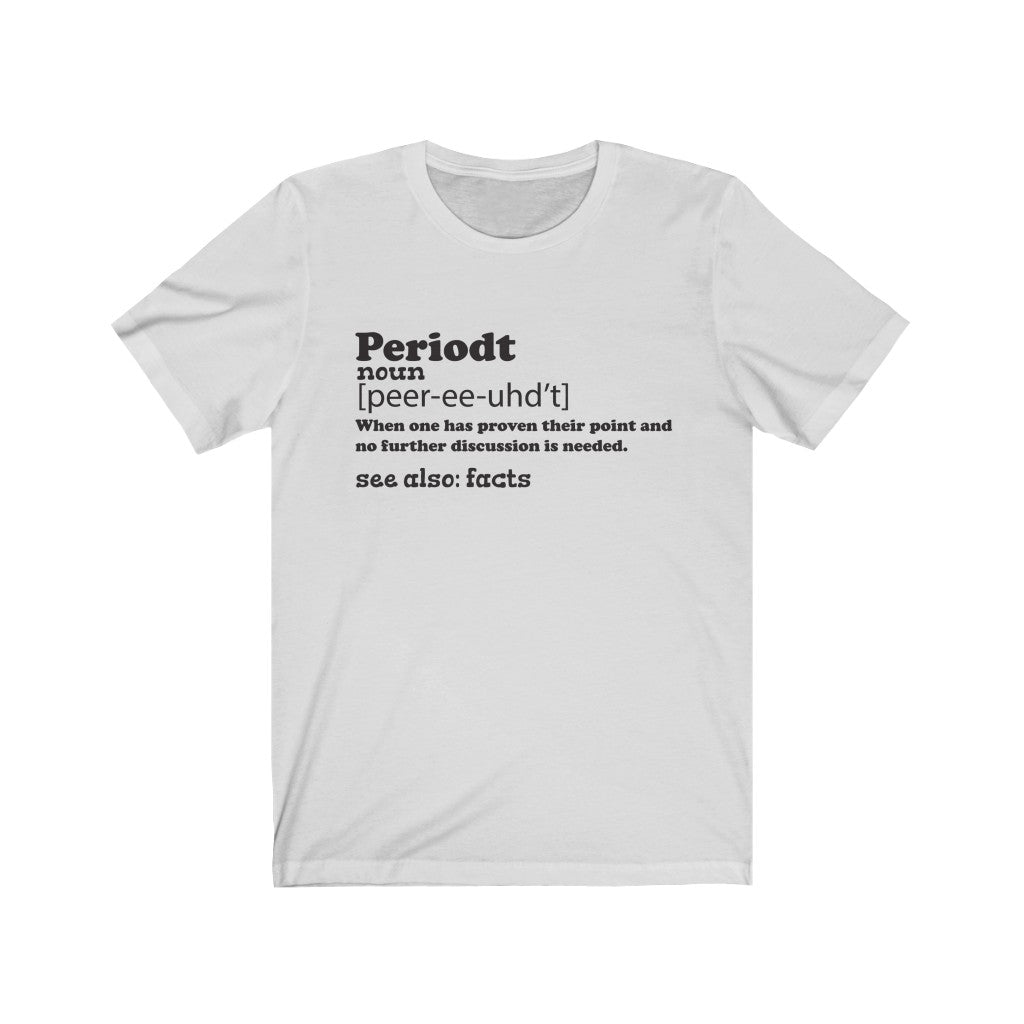 Periodt Unisex Jersey Short Sleeve Tee