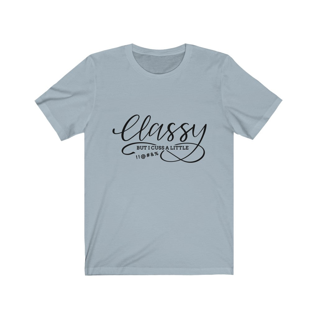 Classy but i cuss Unisex Jersey Short Sleeve Tee