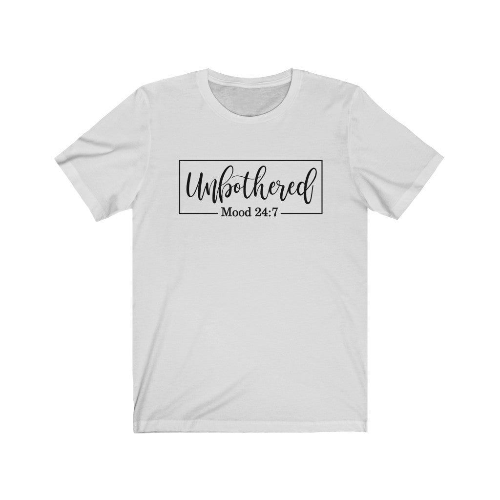 Unbothered Unisex Jersey Short Sleeve Tee
