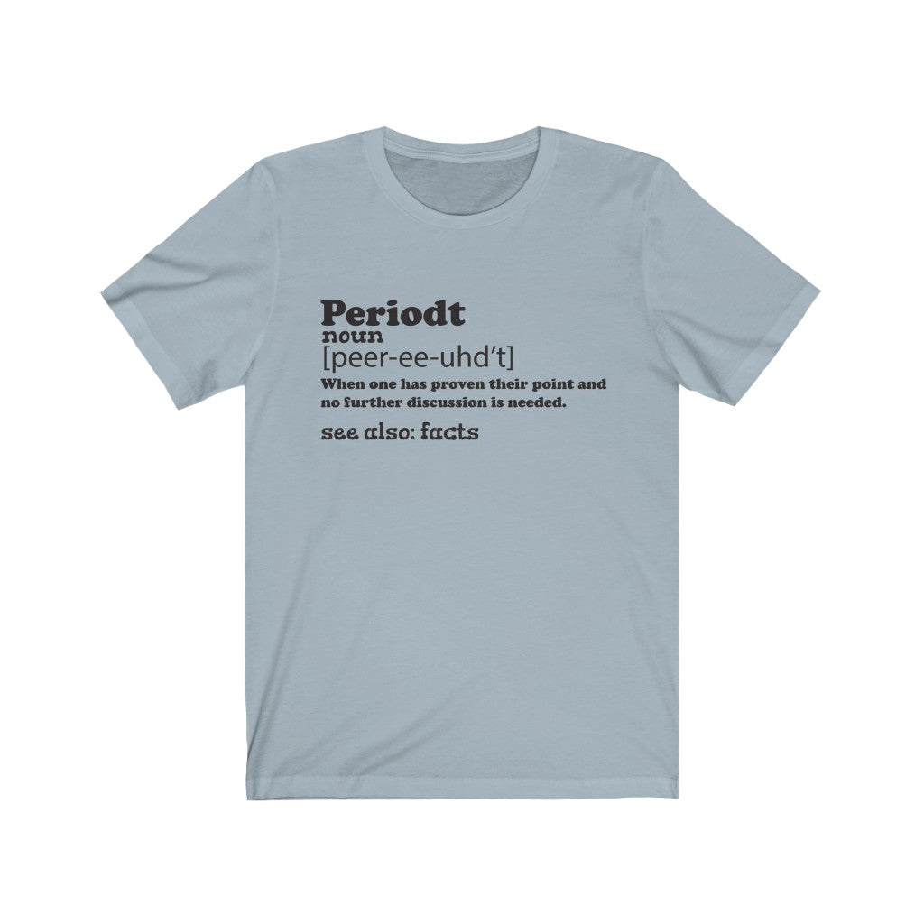 Periodt Unisex Jersey Short Sleeve Tee
