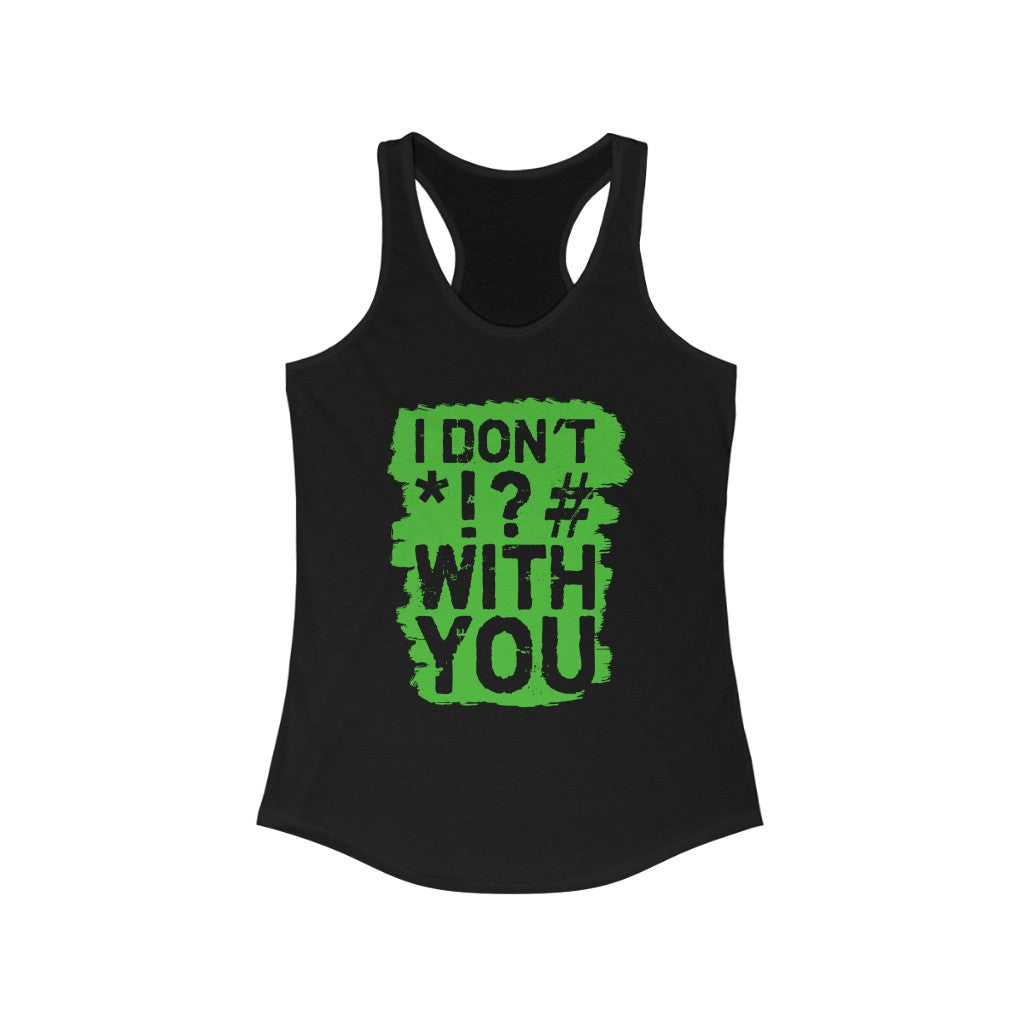 I don't *&- Women's Ideal Racerback Tank