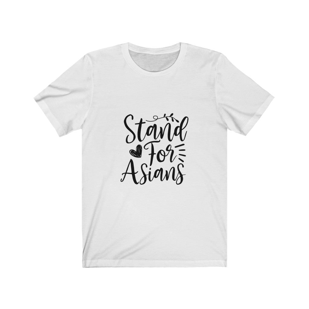 Stand For Asians - Unisex Jersey Short Sleeve Tee