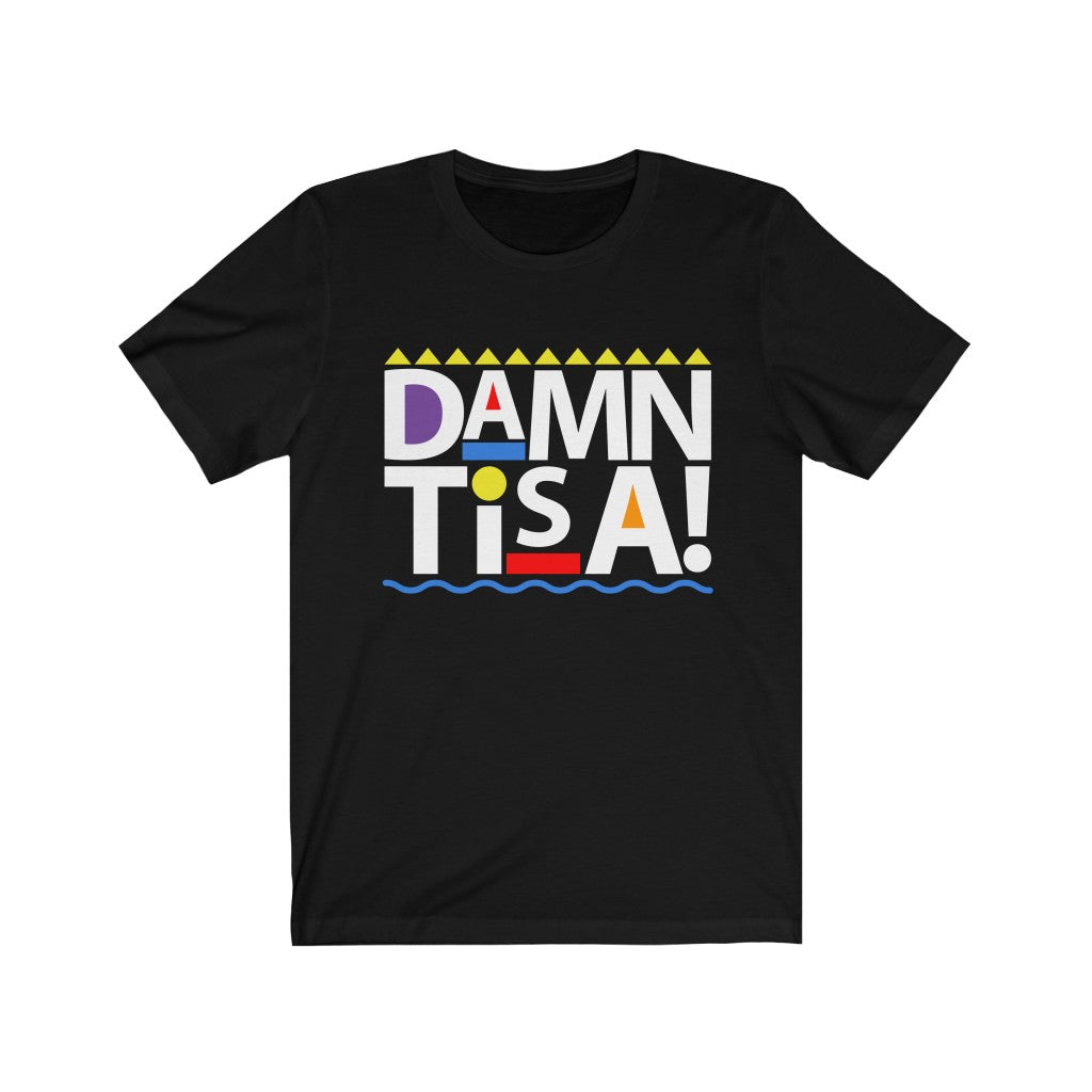 Damn Tisa! Unisex Jersey Short Sleeve Tee