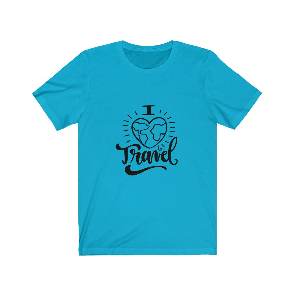 I love to travel - Unisex Jersey Short Sleeve Tee