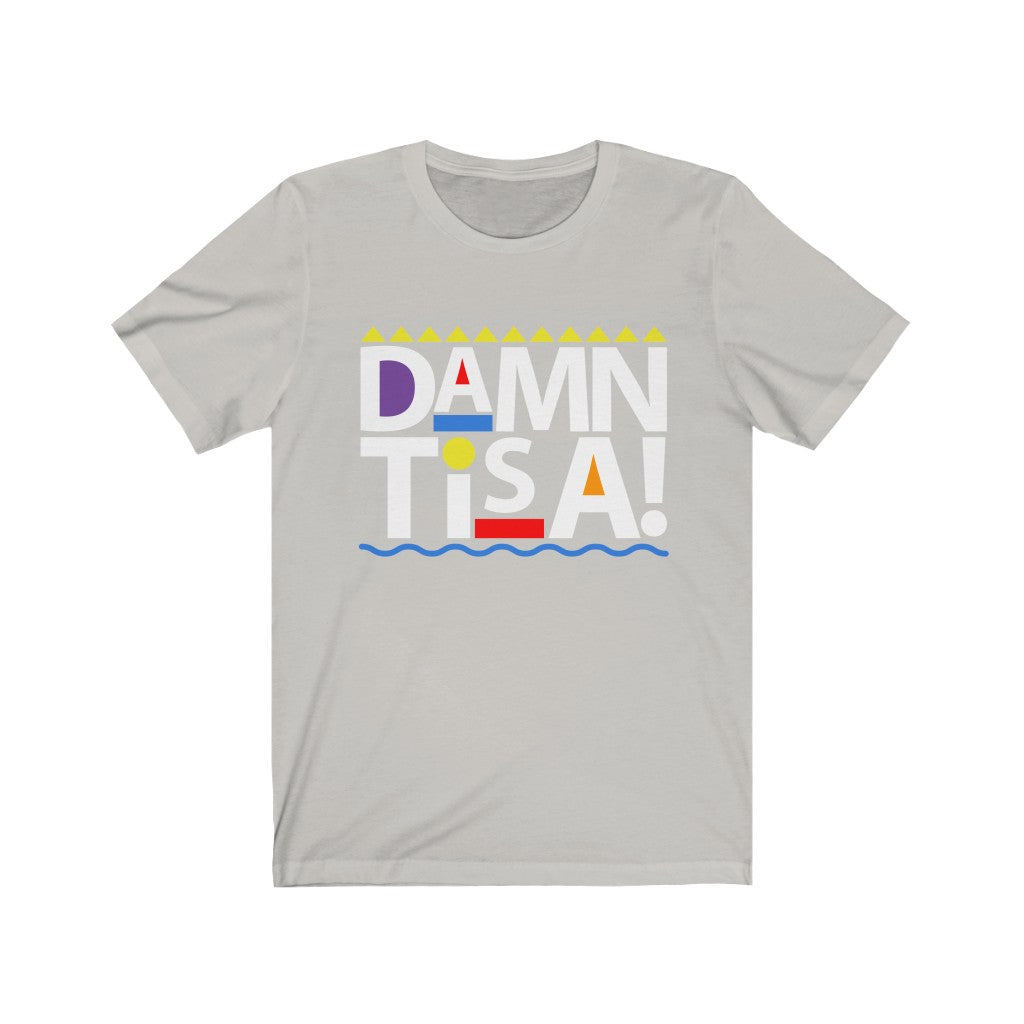 Damn Tisa! Unisex Jersey Short Sleeve Tee