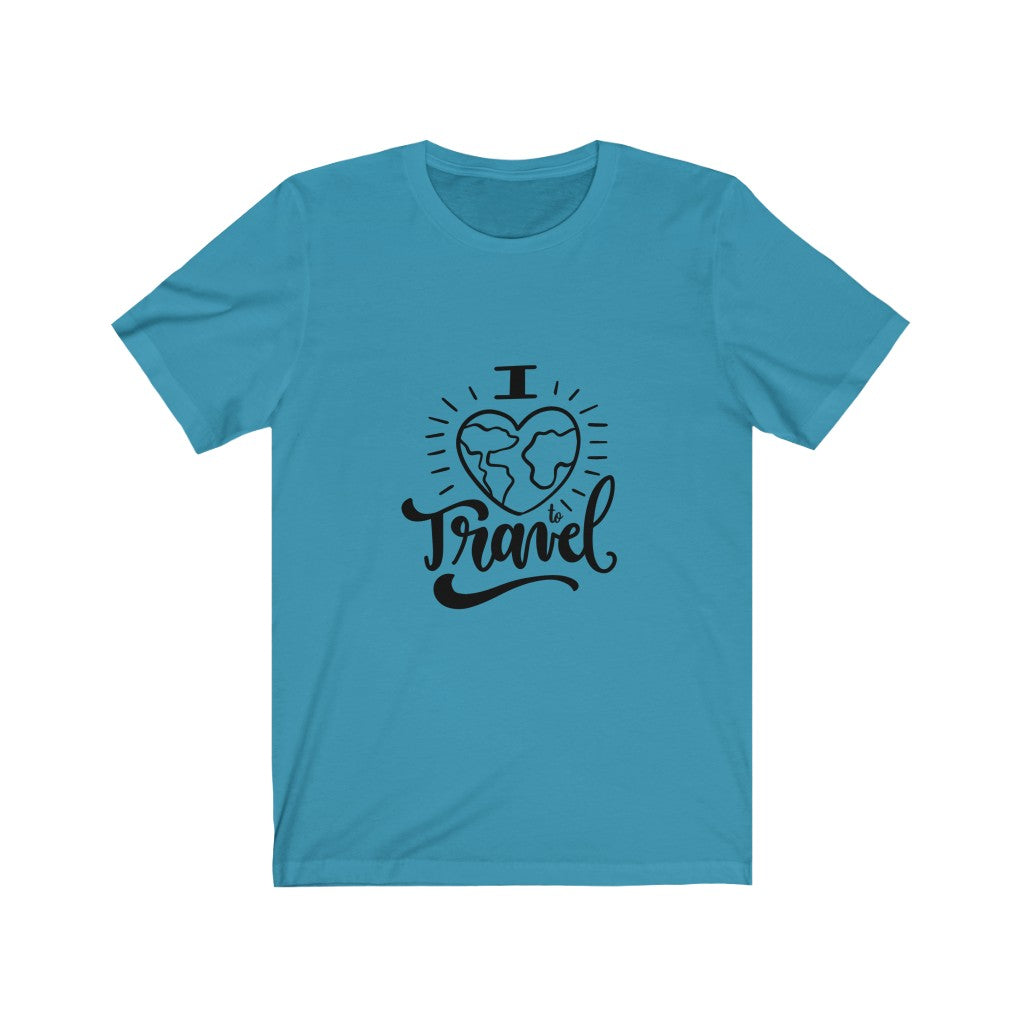 I love to travel - Unisex Jersey Short Sleeve Tee