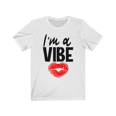 I'm a Vibe 1 - Unisex Jersey Short Sleeve Tee