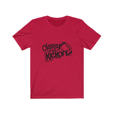 Classy Until KickOff Unisex Jersey Short Sleeve Tee