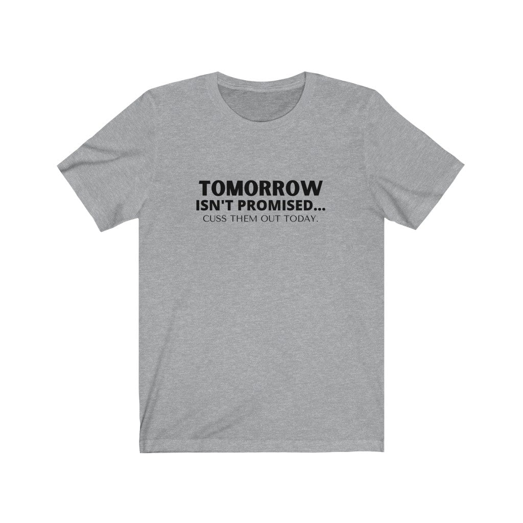 Tomorrow Unisex Jersey Short Sleeve Tee
