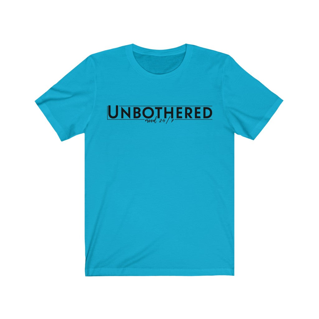Unbothered - Unisex Jersey Short Sleeve Tee