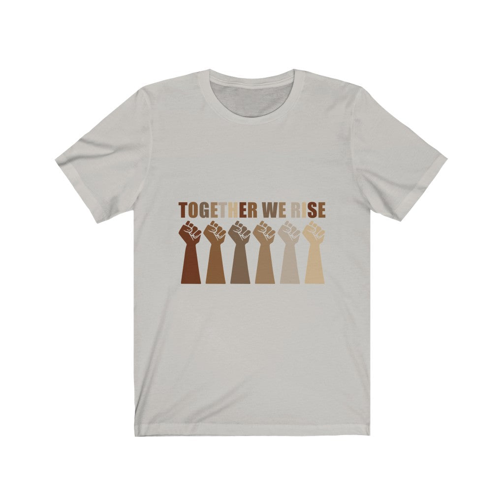 Together We Rise - Unisex Jersey Short Sleeve Tee