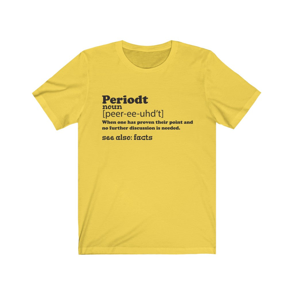 Periodt Unisex Jersey Short Sleeve Tee