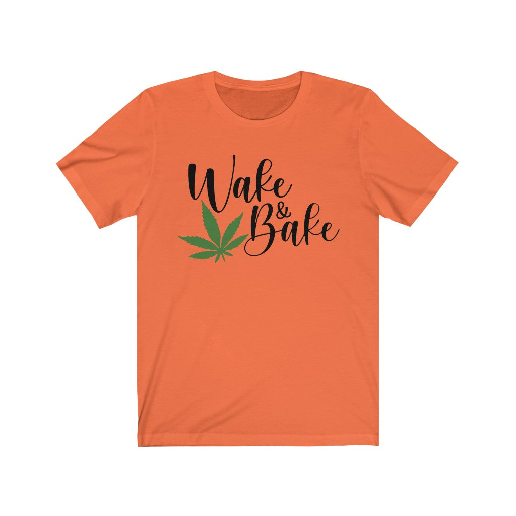 Wake & Bake - Unisex Jersey Short Sleeve Tee