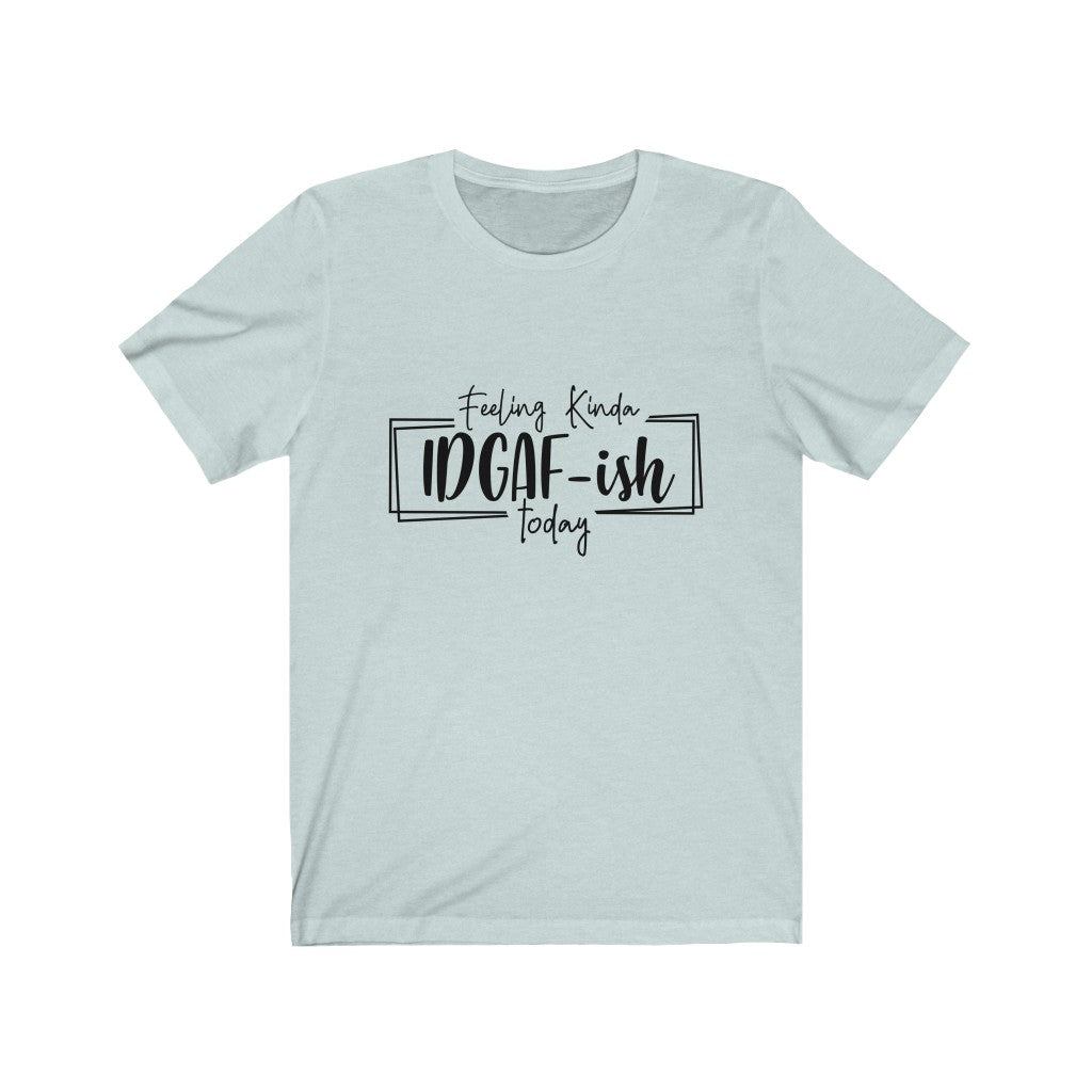 IDGAFISH Unisex Jersey Short Sleeve Tee