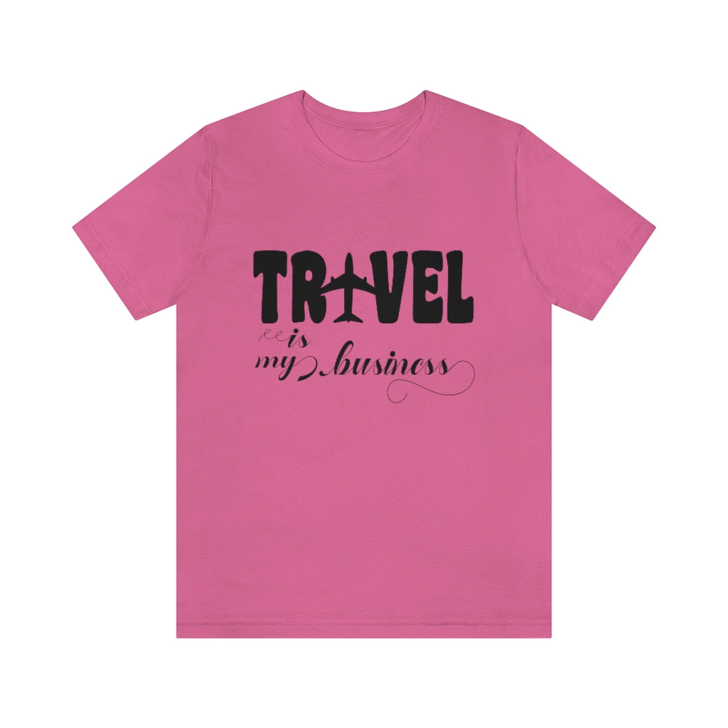 Travel Is my Business Unisex Jersey Short Sleeve Tee