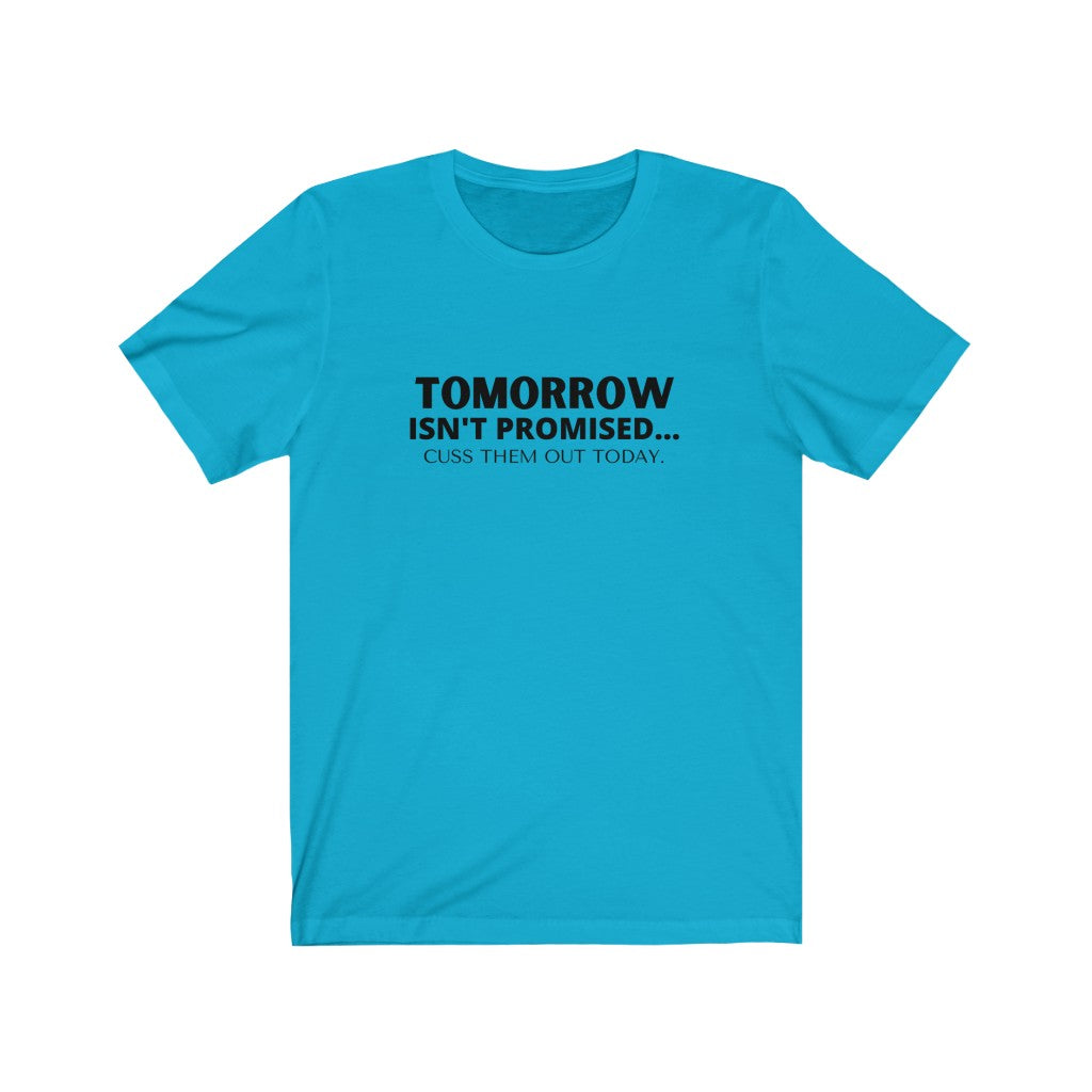 Tomorrow Unisex Jersey Short Sleeve Tee